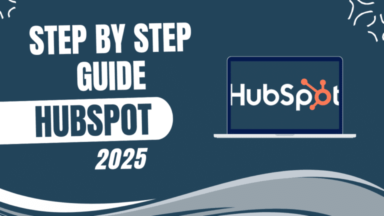 HubSpot CRM Implementation Guide 2025: Step-by-Step Process to Organize Your Sales Pipeline